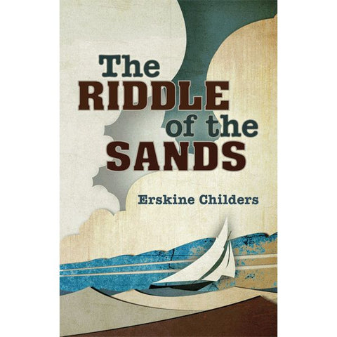 The Riddle of The Sands by Erskine Childers