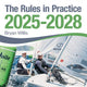 The Rules In Practice 2025-2028